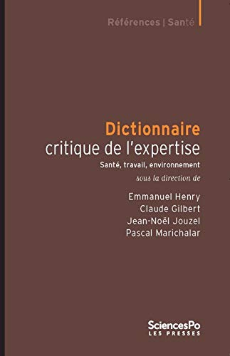 Dictionnaire critique de l'expertise : santé, travail, environnement