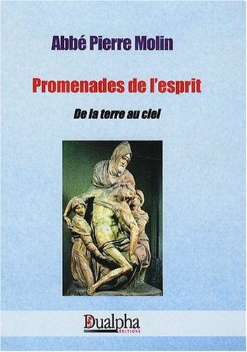 Promenades de l'esprit : de la terre au ciel