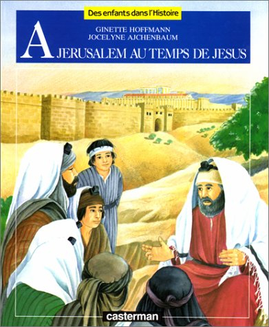 a jérusalem au temps de jésus