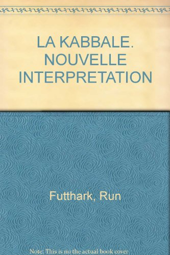 La Kabbale : une nouvelle interprétation