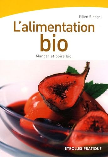 L'alimentation bio : manger et boire bio