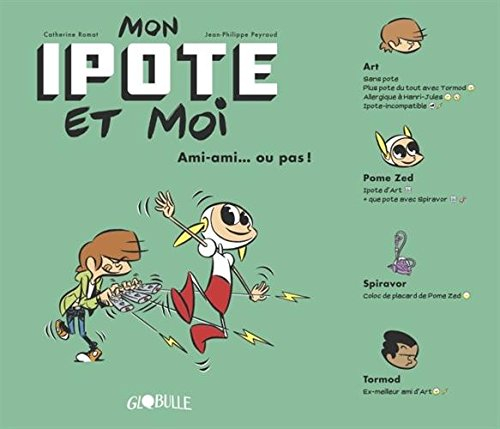 Mon ipote et moi. Vol. 2. Ami-ami... ou pas !