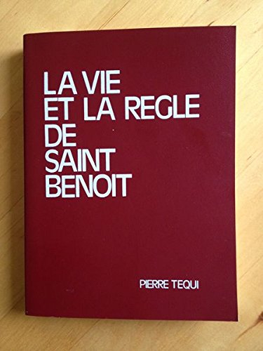 La vie et la règle de saint Benoît