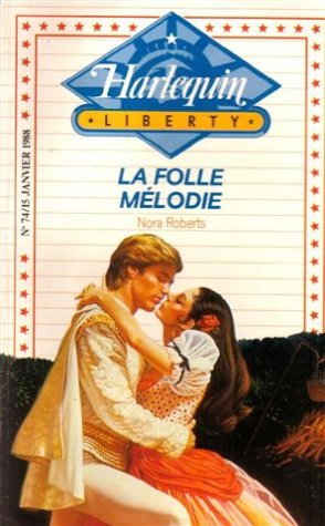 la folle mélodie : collection : harlequin liberty n, 74