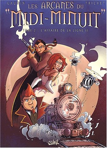 Les arcanes du Midi-Minuit. Vol. 2. L'affaire de la ligne 11