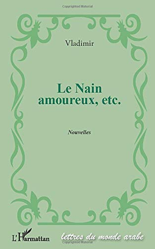 Le nain amoureux, etc.