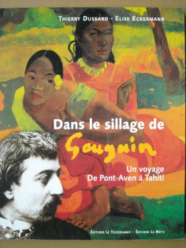 Dans le sillage de Gauguin : un voyage de Pont-Aven à Tahiti