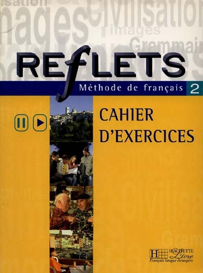 Reflets 2, méthode de français : cahier d'exercices