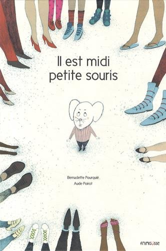 Il est midi, petite souris
