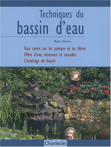 Techniques du bassin d'eau : tout savoir sur les pompes et les filtres, effets d'eau, ruisseaux et c