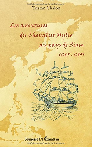 Les aventures du chevalier Mylio au pays de Siam (1685-1689)