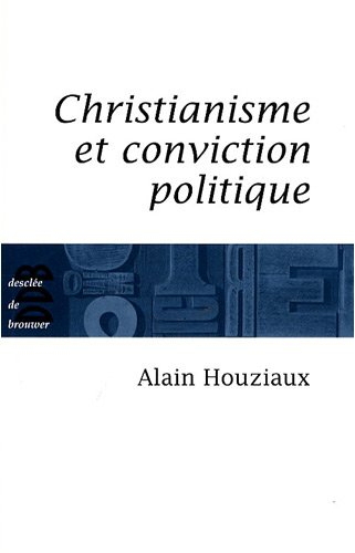 Christianisme et conviction politique : trente questions impertinentes