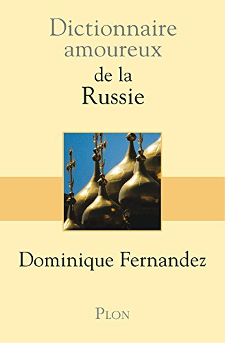 Dictionnaire amoureux de la Russie