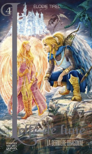 L'elfe de lune. Vol. 4. La dernière dragonne