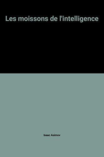 Les Moissons de l'intelligence