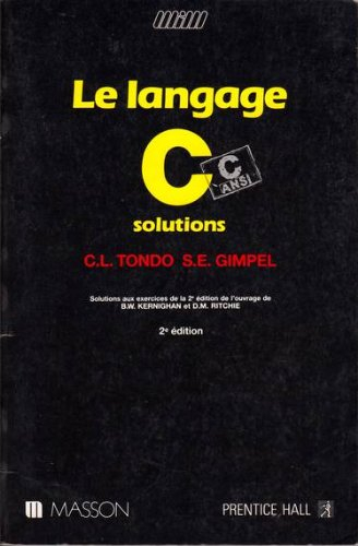 Le Langage C : solutions aux exercices de la 2e édition de l'ouvrage de Kernighan et Ritchie