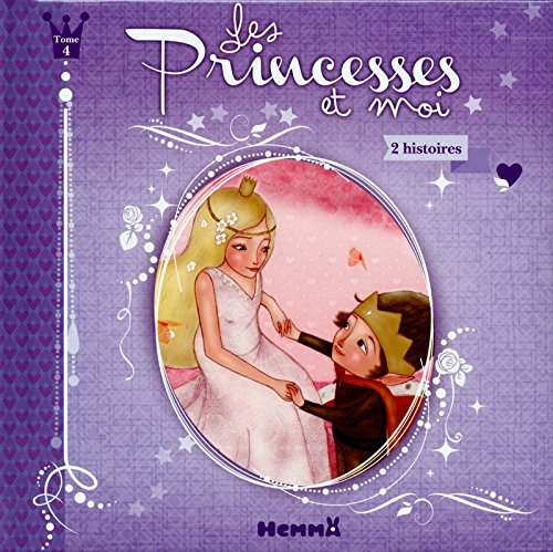 Les princesses et moi : 2 histoires. Vol. 4