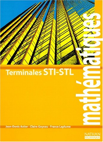 Mathématiques, terminale STI toutes spécialités, terminale STL, spécialités physique et chimie
