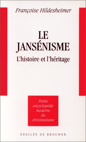 Le jansénisme : l'histoire et l'héritage