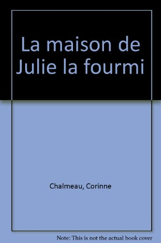La maison de Julie la fourmi