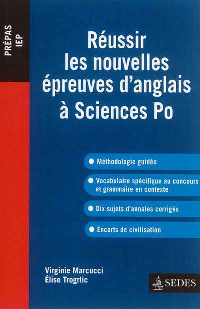 Réussir les nouvelles épreuves d'anglais à Sciences-Po : méthodologie guidée, vocabulaire spécifique