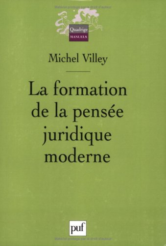 La formation de la pensée juridique moderne