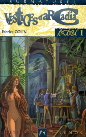 Arcadia. Vol. 1. Vestiges d'Arcadia
