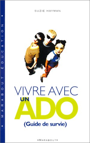 Vivre avec un ado : un guide de survie