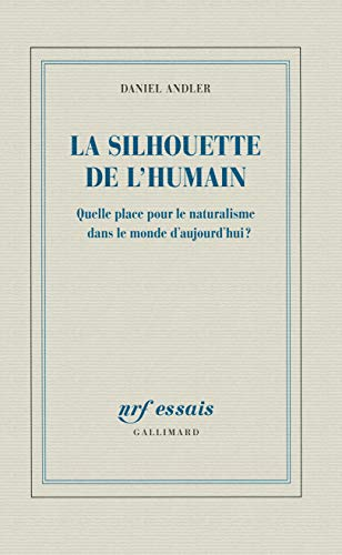 La silhouette de l'humain : quelle place pour le naturalisme dans le monde d'aujourd'hui ?