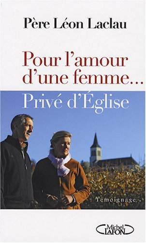 Pour l'amour d'une femme... privé d'Eglise