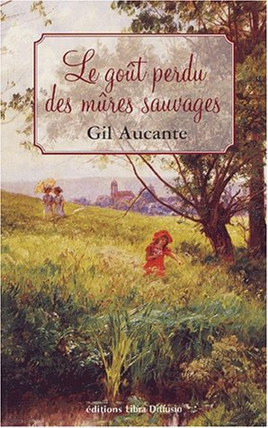 le goût perdu des mûres sauvages