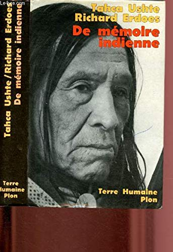 De mémoire indienne : la vie d'un Sioux voyant et guérisseur