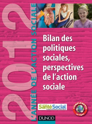 L'année de l'action sociale 2012 : bilan des politiques sociales, perspectives de l'action sociale