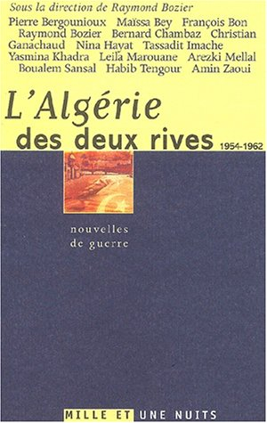 L'Algérie des deux rives : 1954-1962 : nouvelles de guerre