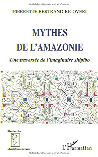 Mythes de l'Amazonie : une traversée de l'imaginaire shipibo