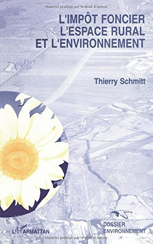 L'Impôt foncier, l'espace rural et l'environnement