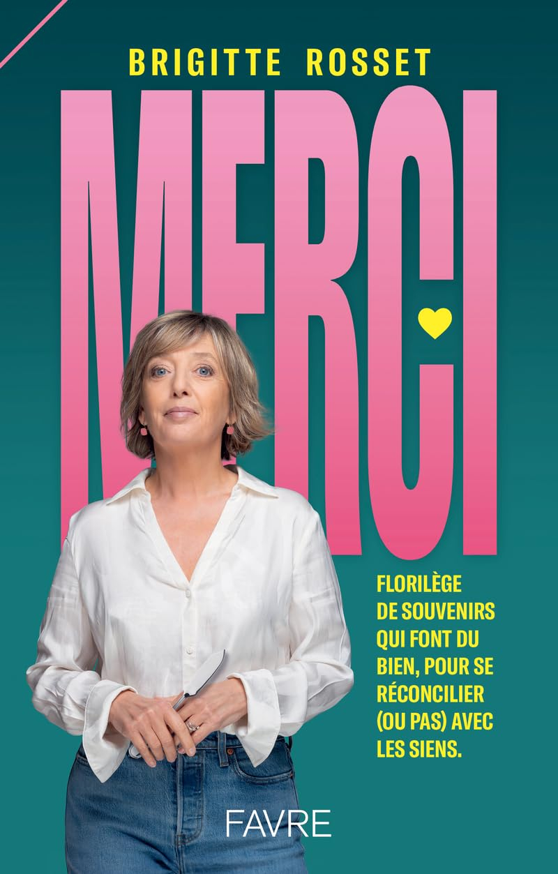 Merci : florilège de souvenirs qui font du bien, pour se réconcilier (ou pas) avec les siens