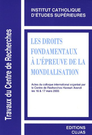Les droits fondamentaux à l'épreuve de la mondialisation : actes du colloque international