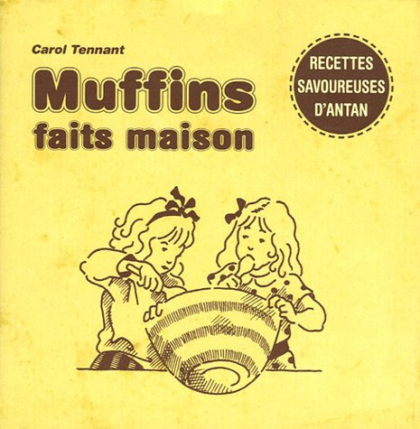 Muffins faits maison : recettes savoureuses d'antan