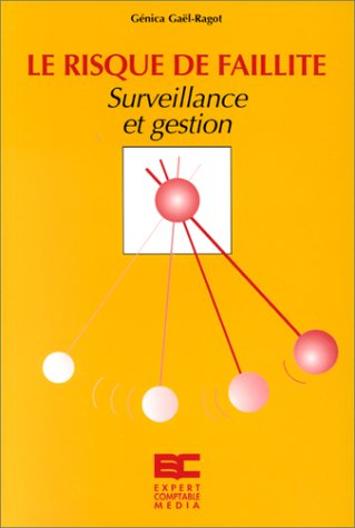 Le risque de faillite : surveillance et gestion