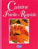 Bibliothèque culinaire -- Cuisine facile et rapide