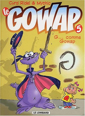 le gowap tome 5 : g... comme gowap