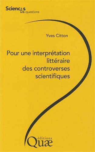 Pour une interprétation littéraire des controverses scientifiques