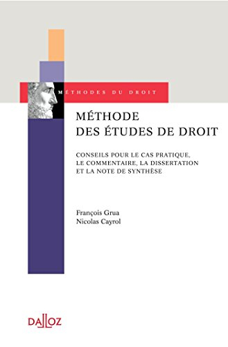 Méthode des études de droit : conseils pour le cas pratique, le commentaire, la dissertation et la n