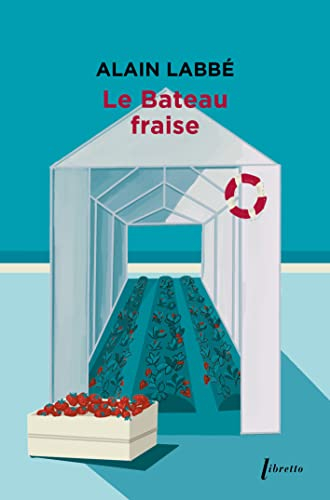 Le bateau fraise : récit