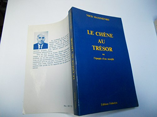 le chêne au trésor ou l'épopée d'un moujik. 1990. broché. 218 pages. dernière page et deuxième plat 