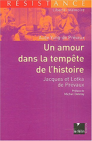 Un amour dans la tempête de l'histoire : Jacques et Lotka de Prévaux