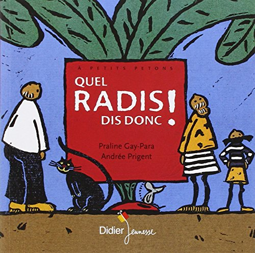 Quel radis dis donc !