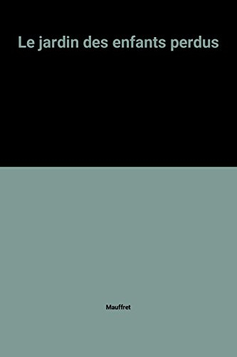 le jardin des enfants perdus