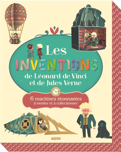 Les inventions de Léonard de Vinci et de Jules Verne : 6 machines étonnantes à monter et à collectio